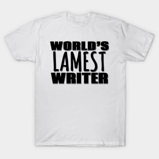 World's Lamest Writer T-Shirt